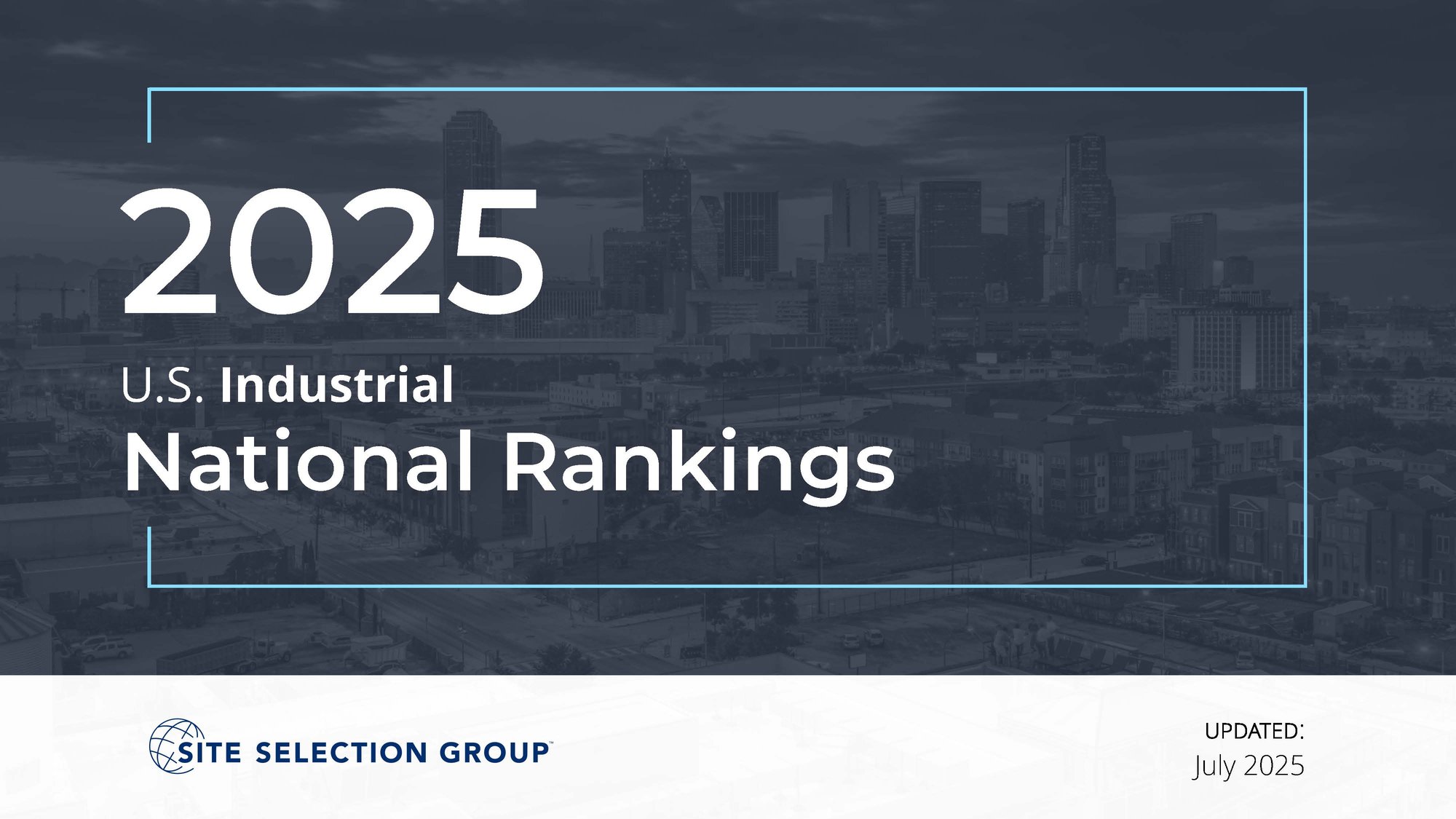 Site Selection Group - 2025 U.S. Industrial - National Rankings