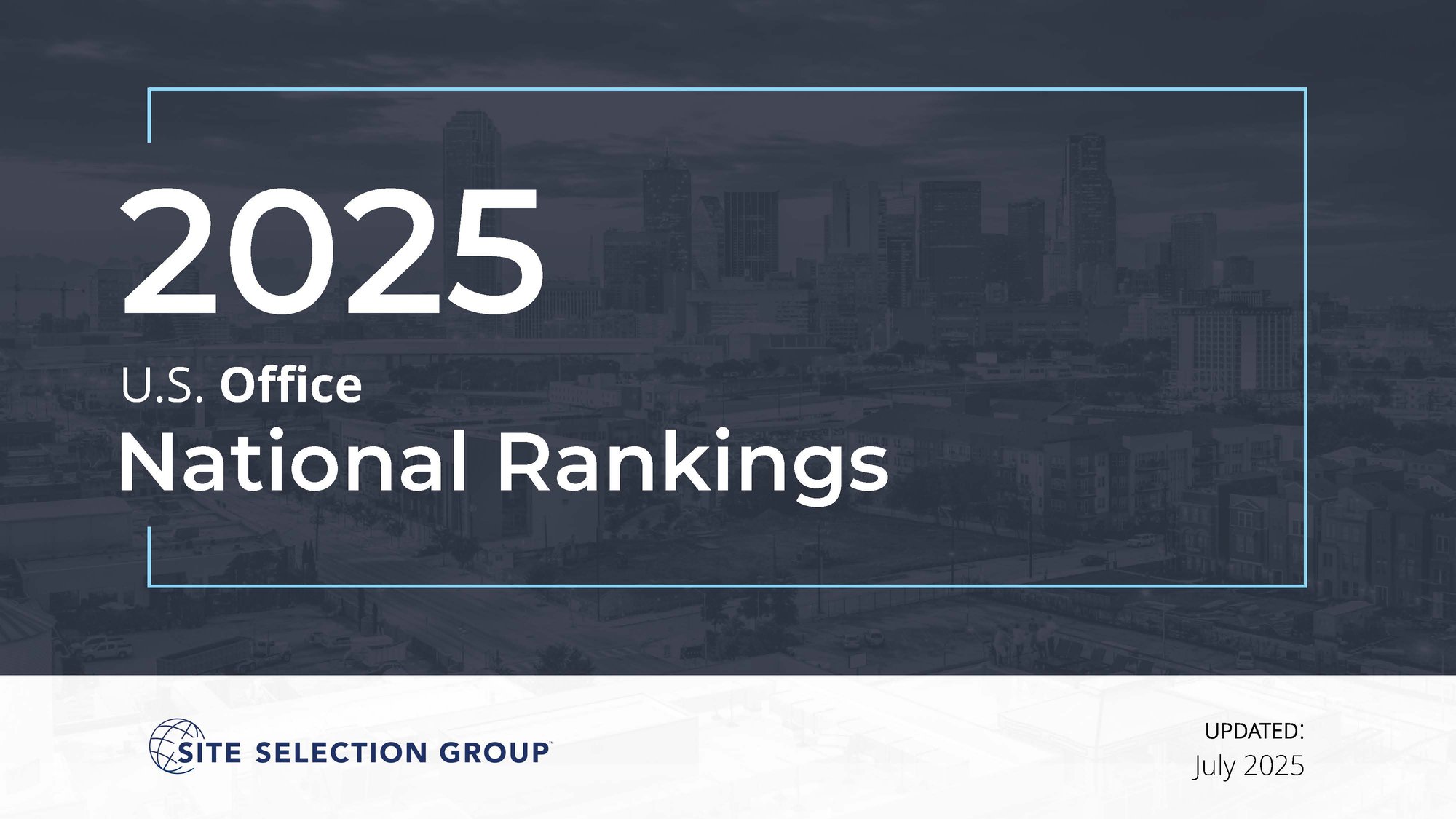 Site Selection Group - 2025 U.S. Office - National Rankings