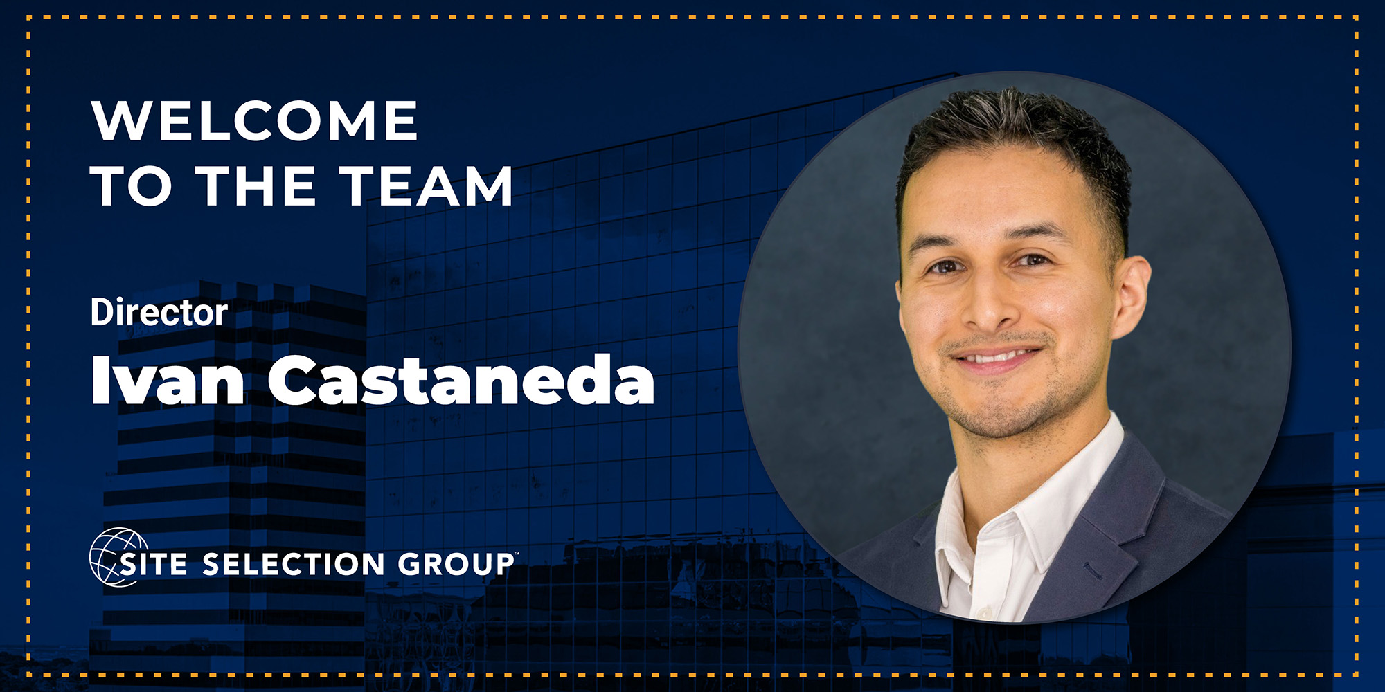 Site Selection Group Welcomes Ivan Castaneda as Director of Transaction Management